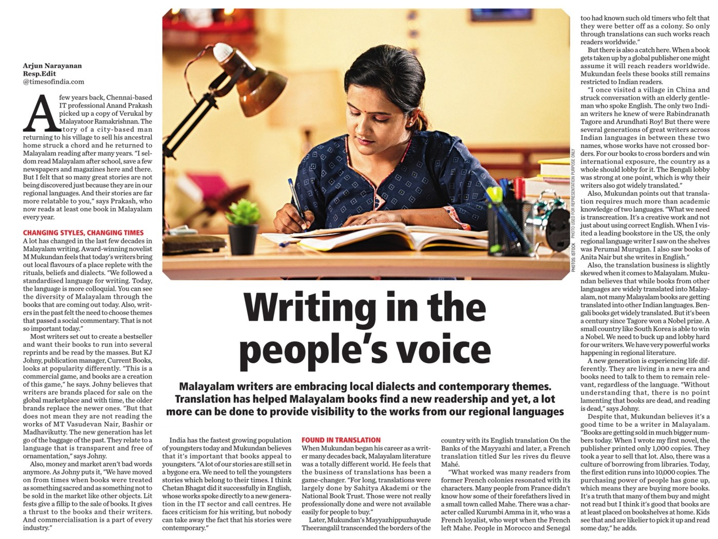 Malayalam writers are embracing local dialects and contemporary themes. Translation has helped Malayalam books find a new readership and yet, a lot more can be done to provide visibility to the works from our regional languages